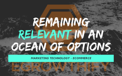 MarTech: Remaining Relevant in an Ocean of Options