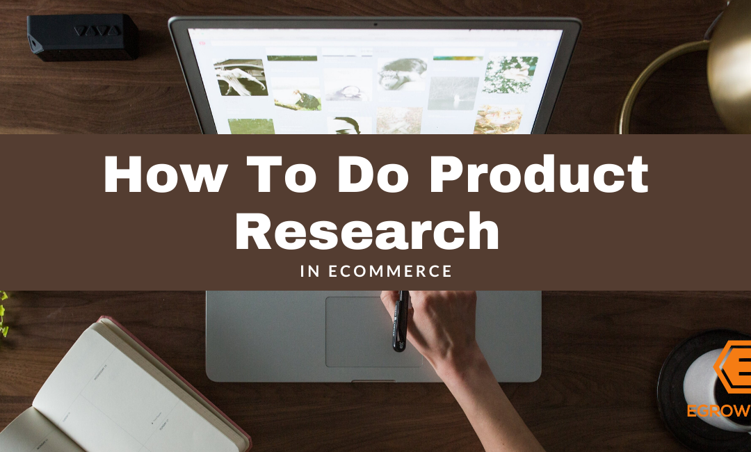 How To Do Product Research in Ecommerce?